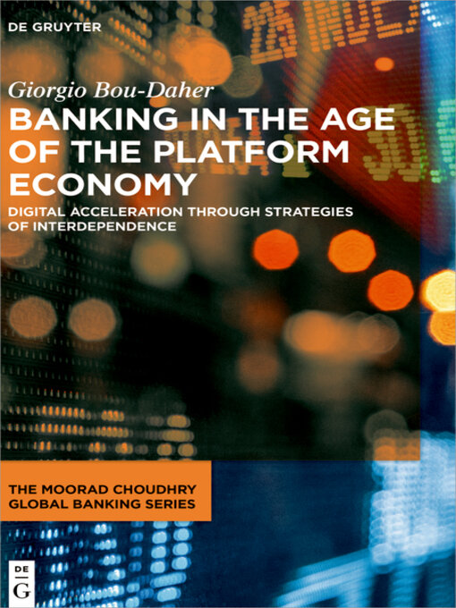 Title details for Banking in the Age of the Platform Economy by Giorgio Bou-Daher - Available